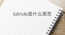 lalinde是什么意思 lalinde的中文翻译、读音、例句