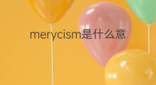 merycism是什么意思 merycism的中文翻译、读音、例句
