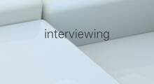 interviewing是什么意思 interviewing的中文翻译、读音、例句