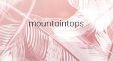 mountaintops是什么意思 mountaintops的中文翻译、读音、例句